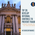 Tip 20, Develop internal controls to prevent fraud. Include is a picture of St. John Lateran church.